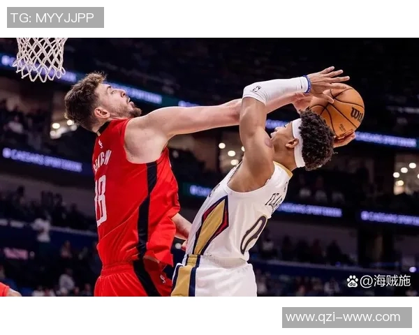 火箭队与鹈鹕队精彩对决视频直播全程回放与赛后分析