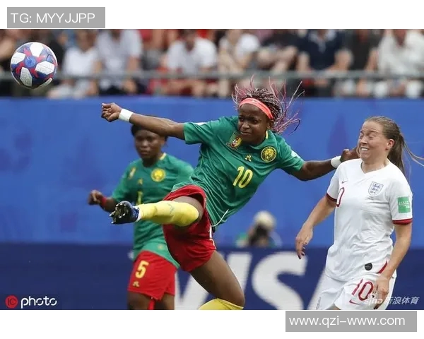 英格兰女足与喀麦隆女足激战比分揭晓精彩瞬间回顾